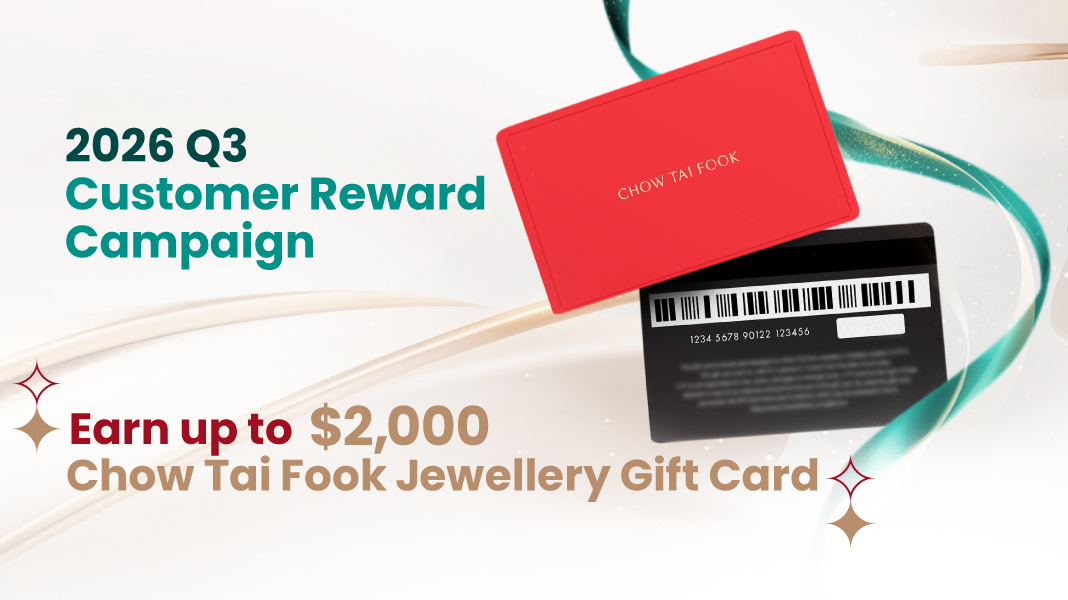 26Q3 Customer Reward Campaign - Chow Tai Fook Jewellery Gift Card